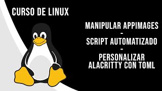 INSTALAR APPIMAGES, SCRIPT PARA CONFIGURAR OPTIMUS MANAGER Y PERSONALIZAR ALACRITTY CON TOML | LINUX