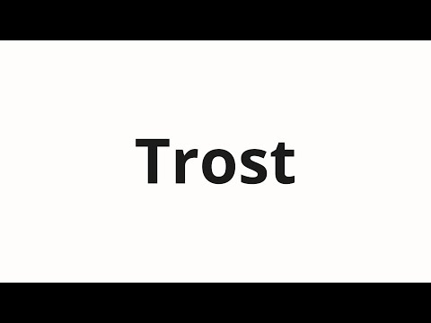 How to pronounce Trost
