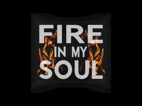 Video thumbnail for Fire In My Soul