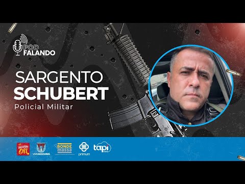 PODFalando#155 - SARGENTO SCHUBERT | Policial Miltar do Estado do Rio de Janeiro