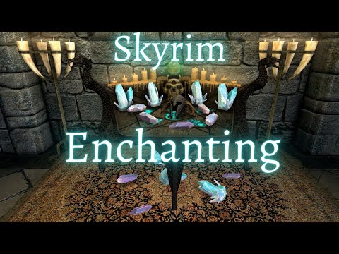 Skyrim - Enchanting Guide (2021)