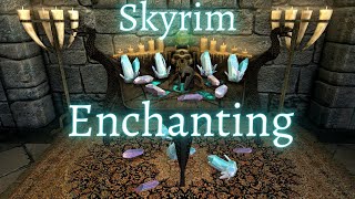 Skyrim - Enchanting Guide (2021)