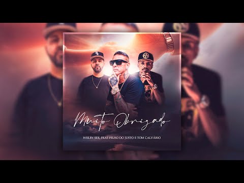 Welby See Muito Obrigado feat.  Filho do Justo e Tom Calvário