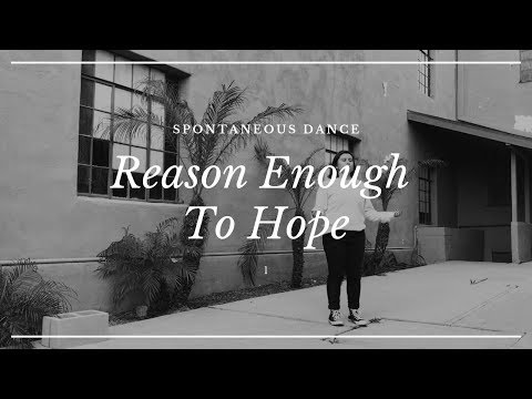 Reason Enough to Hope (Spontaneous Dance) - Bethel Music | Alyssa Noel
