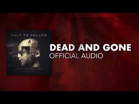 Cult To Follow - Dead & Gone (Official Audio)