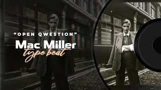 [FREE] Mac Miller Type Beat 2022 Open Question J Cole Type Beat