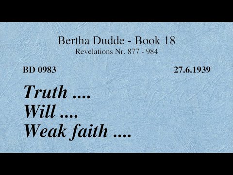 BD 0983 - TRUTH .... WILL .... WEAK FAITH ....