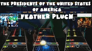 The Presidents of the United States of America - Feather Pluckn - Rock Band 2 DLC (November4th,2008)