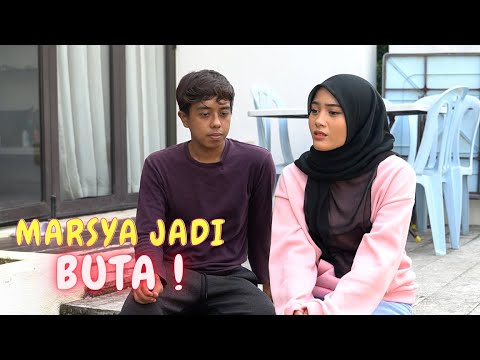 MARSYA JADI BUTA - IKHLAS TAK DIA UNTUK AM ?