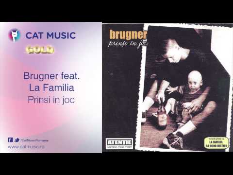 Brugner feat La Familia - Prinsi in joc