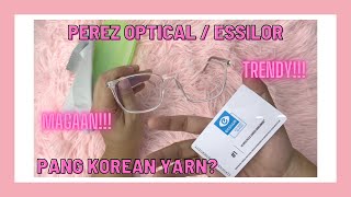 PEREZ OPTICAL TRENDY TRANSPARENT EYEGLASS ESSILOR LENS MAGAAN MAGANDA MAGMUMUKHA KANG KOREAN MURA?