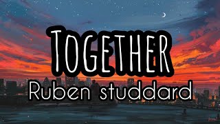 Ruben Studdard - Together (Lyrics)🎶
