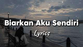 Download lagu Playlist Lagu Galau Paling Sedih Indonesia Terbaru 2026 | Biarkan Aku Sendiri mp3