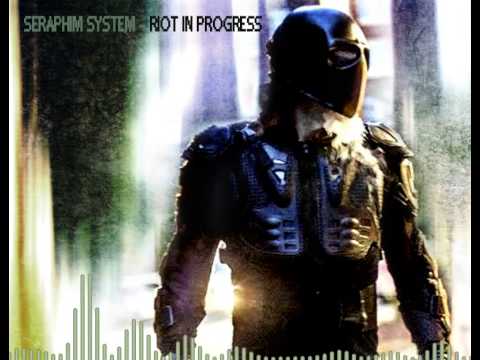 Seraphim System - Riot In Progress