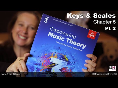 New ABRSM Music Theory Grade 3 Chapter 5 KEYS AND SCALES (Part 2)- with Sharon Bill