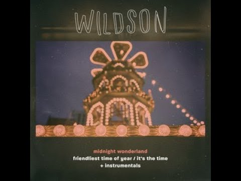 Friendliest Time of Year - Wildson