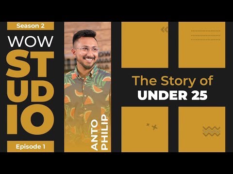 'THE STORY OF UNDER 25' featuring Anto Philip of ... - YouTube