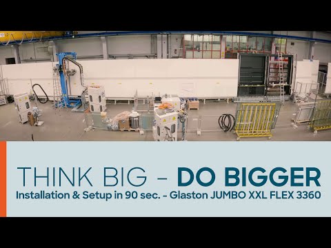 THINK BIG - DO BIGGER / Installation & Setup of Glaston JUMBO XXL 3360 in 90 seconds