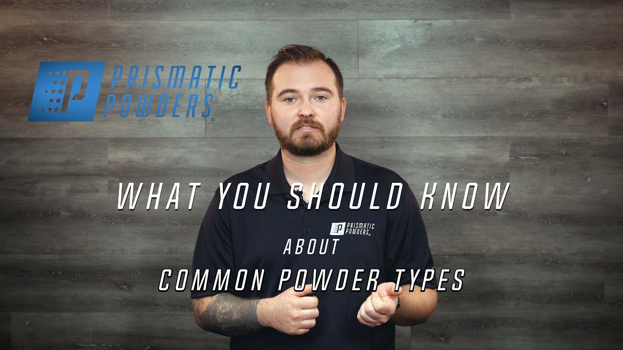 Prismatic Powders | What You Should Know About Common Powder Types