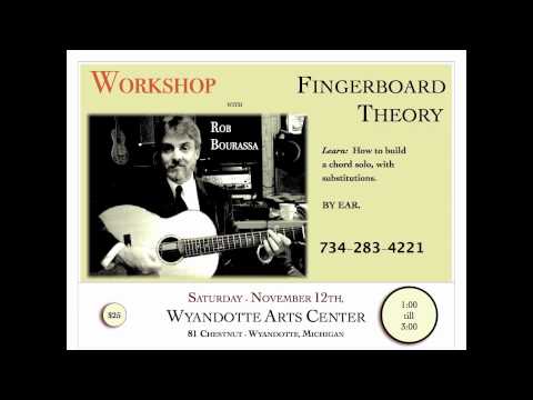 Workshop with Rob Bourassa - Fingerboard Theory and Chord Solo
