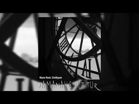 Unikyan Feat Naro - Jamanaks Het Tur