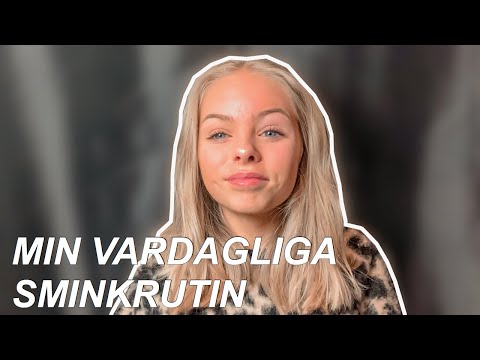 SMINK TUTORIAL: Min vardagliga sminkrutin