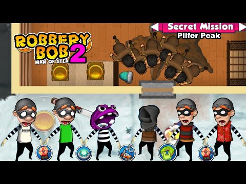 Robbery Bob 2 Use All Super Thieves - Secret Mission Pilfer Peak Part 18