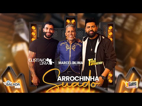 Arrochinha Suado-Marcelo Lima, Gusttavo Lima e Thiago Jhonathan