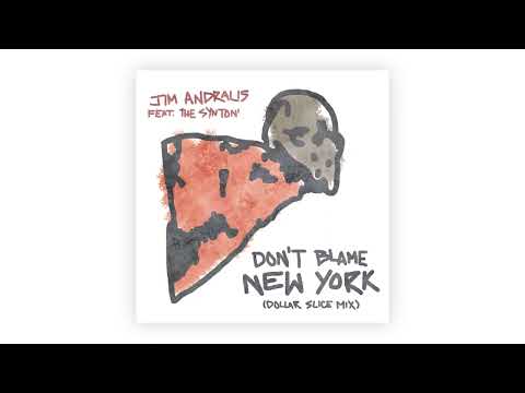 Jim Andralis - Don't Blame New York (Dollar Slice Mix) [Official Audio)