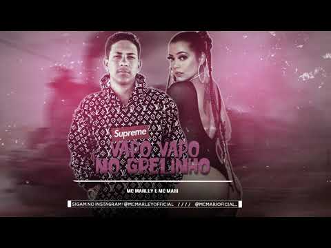 MC MARLEY E MC MARI - VAPO VAPO NO GRELINHO (REMIX BREGA FUNK)