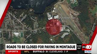 Roads to be closed for paving in Montague