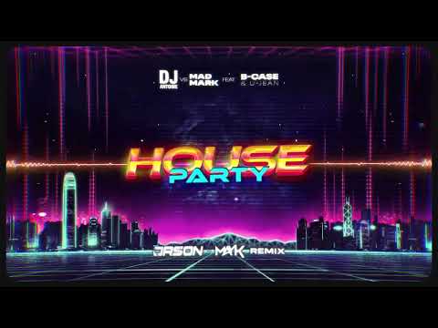 DJ Antoine vs. Mad Mark feat. B-Case & U-Jean - House Party (ORSON x MAYK REMIX) 2023