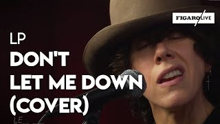 LP - Don’t Let Me Down