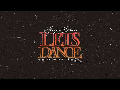 Shayne Brown - Lets Dance (Audio)