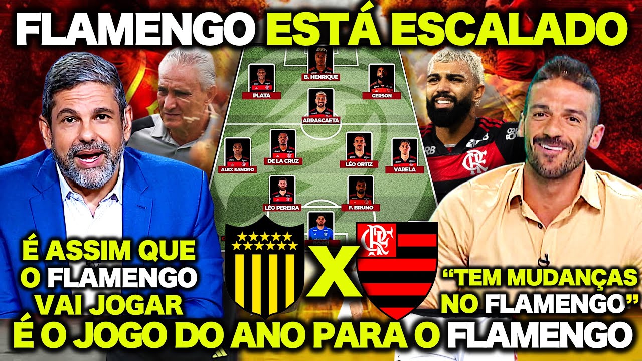 FLAMENGO PODE FAZER HISTÓRIA! FLAMENGO ESTÁ ESCALADO para ENFRENTAR o PEÑAROL ! GABIGOL TITULAR ?