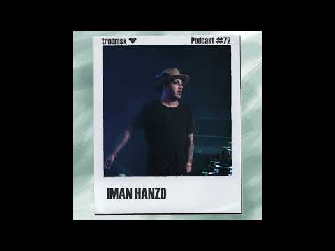 trndmsk Podcast #72 - Iman Hanzo
