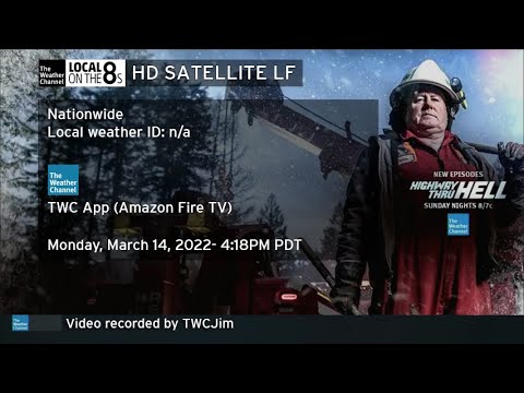 TWC HD Satellite Local Forecast on the TWC App (Amazon Fire TV)- Mar. 14, 2022- 4:18PM PDT