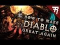 Make Diablo Great Again What Diablo 4 Needs To Be Lessons Learned From Diablo 3 Diablo 2