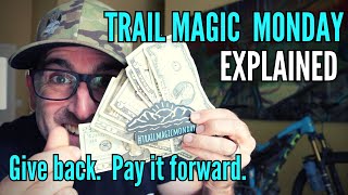 Trail Magic Monday: How we Give Back, Pay it Forward w/ Patreon - Join us!
