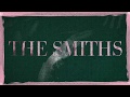 The Smiths - The Queen Is Dead Deluxe Out Now
