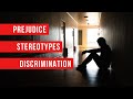 Prejudice, Stereotypes, & Discrimination
