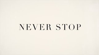 Never Stop by Davy Flowers
