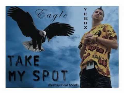 Eagle - Take My Spot [ft. Verbz]