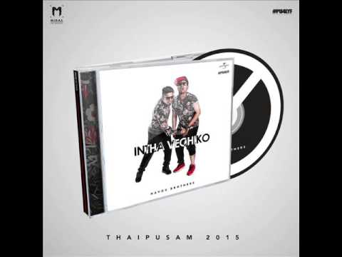 Intha Veciko - Havoc Brothers - PU4LYF - Kathal Kondomeh