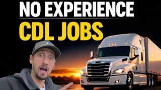 How to Get a CDL Job With NO Experience (Step-by-Step Guide for New Drivers) 