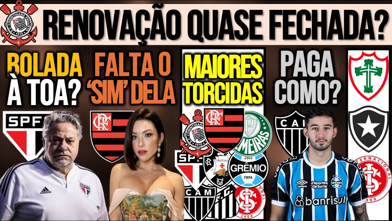 SP: R$ 52MI POR RESERVAS? RENOVAÇÃO NO TIMÃO? FLA DEPENDE DA NOIVA! MAIORES TORCIDAS, GALO, LUSA+