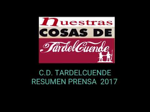C.D. TARDELCUENDE - RESUMEN PRENSA 2017