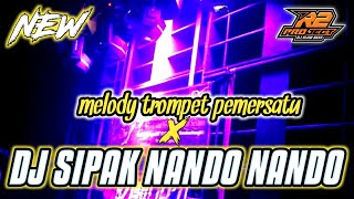 Download lagu DJ SIPAK NANDO NANDO MEYDEN X TROMPET PEMERSATU BANGSA || buat karnaval || by r2 project official mp3