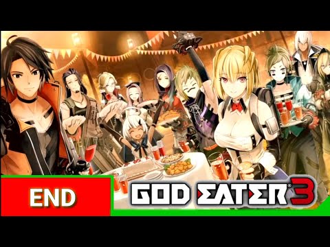 SAVING EIN!! || God Eater 3 || Part 25 + End