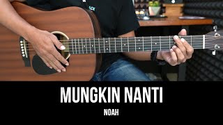 Download lagu Mungkin Nanti - Noah (Peterpan) | Tutorial Chord Gitar Mudah dan Lirik mp3 Download lagu Mungkin Nanti - Noah (Peterpan) | Tutorial Chord Gitar Mudah dan Lirik mp3